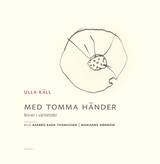 Med tomma händer : böner i väntetider, en produkt från Nya Musik som utvecklar och engagerar människor i alla åldrar.