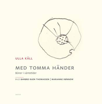 Med tomma händer : böner i väntetider, en produkt från Nya Musik som utvecklar och engagerar människor i alla åldrar.
