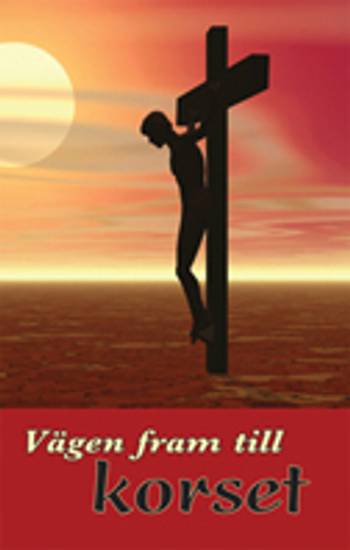 Vägen fram till korset, en produkt från Nya Musik som utvecklar och engagerar människor i alla åldrar.