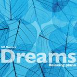 Dreams: Relaxing Piano - CD, en produkt från Nya Musik som utvecklar och engagerar människor i alla åldrar.
