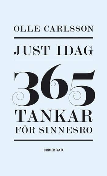 Just idag : 365 tankar för sinnesro, en produkt från Nya Musik som utvecklar och engagerar människor i alla åldrar.