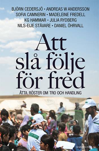 Att slå följe för fred : åtta röster om tro och handling, en produkt från Nya Musik som utvecklar och engagerar människor i alla åldrar.