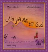 Lilla jag går till Gud, en produkt från Nya Musik som utvecklar och engagerar människor i alla åldrar.