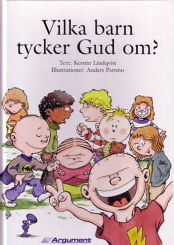 Vilka barn tycker Gud om?, en produkt från Nya Musik som utvecklar och engagerar människor i alla åldrar.