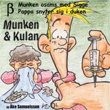 Munken & Kulan BETA, Munken osams med Sigge ; Pappa snyter sig i duken, en produkt från Nya Musik som utvecklar och engagerar människor i alla åldrar.