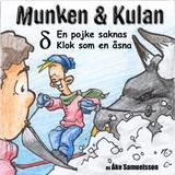 Munken & Kulan DELTA, En pojke saknas ; Klok som en åsna, en produkt från Nya Musik som utvecklar och engagerar människor i alla åldrar.