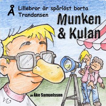 Munken & Kulan Å, Lillebror är spårlöst borta ; Trandansen, en produkt från Nya Musik som utvecklar och engagerar människor i alla åldrar.