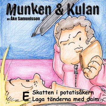 Munken & Kulan E, Skatten i potatisåkern ; Laga tänderna med daim, en produkt från Nya Musik som utvecklar och engagerar människor i alla åldrar.