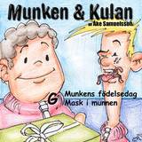 Munken & Kulan G, Munkens födelsedag ; Mask i munnen, en produkt från Nya Musik som utvecklar och engagerar människor i alla åldrar.