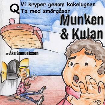 Munken & Kulan Q, Vi kryper genom kakelugnen ; Ta med smörgåsar, en produkt från Nya Musik som utvecklar och engagerar människor i alla åldrar.
