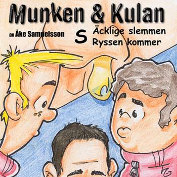 Munken & Kulan S, Äcklige slemmen ; Ryssen kommer, en produkt från Nya Musik som utvecklar och engagerar människor i alla åldrar.
