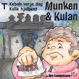 Munken & Kulan T, Kebab varje dag ; Kalle hjulbent, en produkt från Nya Musik som utvecklar och engagerar människor i alla åldrar.