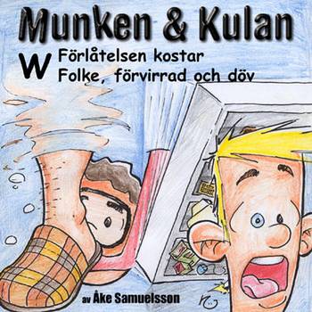 Munken & Kulan W, Förlåtelsen kostar ; Folke, förvirrad och döv, en produkt från Nya Musik som utvecklar och engagerar människor i alla åldrar.