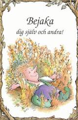 Bejaka : dig själv och andra, en produkt från Nya Musik som utvecklar och engagerar människor i alla åldrar.