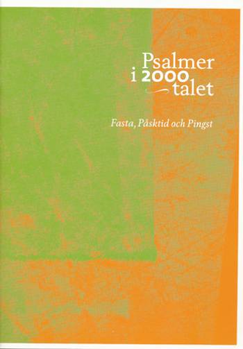Psalmer i 2000-talet : fasta, påsktid och pingst, en produkt från Nya Musik som utvecklar och engagerar människor i alla åldrar.