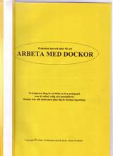 Arbeta med Dockor, en produkt från Nya Musik som utvecklar och engagerar människor i alla åldrar.