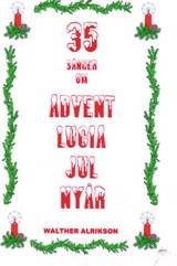 35 sånger om Advent Lucia Jul Nyår - Noter, en produkt från Nya Musik som utvecklar och engagerar människor i alla åldrar.