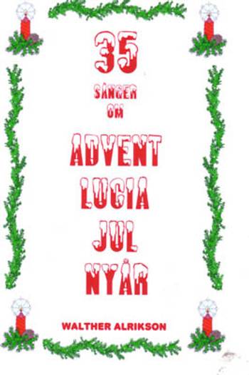 35 sånger om Advent Lucia Jul Nyår - Noter, en produkt från Nya Musik som utvecklar och engagerar människor i alla åldrar.