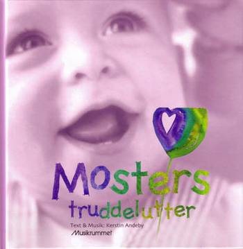 Mosters Truddelutter - Sångbok, en produkt från Nya Musik som utvecklar och engagerar människor i alla åldrar.