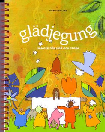 Glädjegung : sånger för små och stora, en produkt från Nya Musik som utvecklar och engagerar människor i alla åldrar.