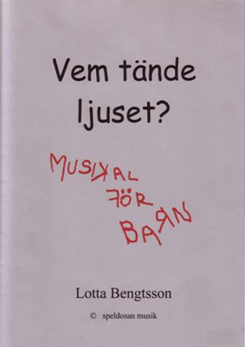 Vem tände ljuset? - Musikal för barn - Noter, en produkt från Nya Musik som utvecklar och engagerar människor i alla åldrar.
