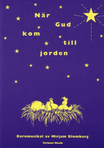 När Gud kom till jorden - Noter, en produkt från Nya Musik som utvecklar och engagerar människor i alla åldrar.