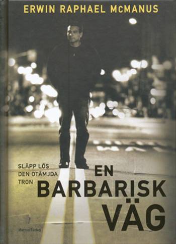 En barbarisk väg : släpp lös den otämjda tron, en produkt från Nya Musik som utvecklar och engagerar människor i alla åldrar.