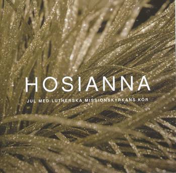 Hosianna - CD, en produkt från Nya Musik som utvecklar och engagerar människor i alla åldrar.