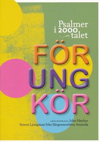 Psalmer i 2000-talet : för ung kör, en produkt från Nya Musik som utvecklar och engagerar människor i alla åldrar.