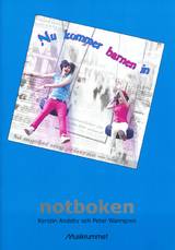 Nu kommer barnen in - Nothäfte, en produkt från Nya Musik som utvecklar och engagerar människor i alla åldrar.