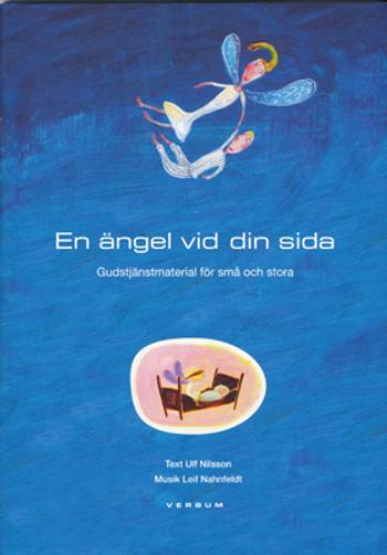 En ängel vid din sida : gudstjänst för små och stora, en produkt från Nya Musik som utvecklar och engagerar människor i alla åldrar.