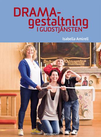 Dramagestaltning i gudstjänsten, en produkt från Nya Musik som utvecklar och engagerar människor i alla åldrar.