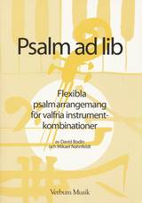 Psalm Ad Lib : flexibla psalmarrangemang, en produkt från Nya Musik som utvecklar och engagerar människor i alla åldrar.