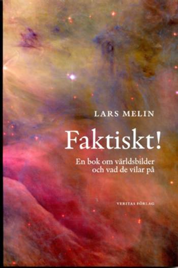 Faktiskt! : en bok om världsbilder och vad de vilar på, en produkt från Nya Musik som utvecklar och engagerar människor i alla åldrar.