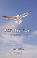 Fri att tro : en musikalisk resa som söker skildra människans väg genom livet, en produkt från Nya Musik som utvecklar och engagerar människor i alla åldrar.