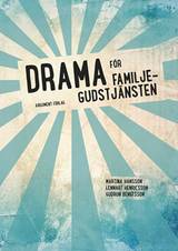 Drama för familjegudstjänsten, en produkt från Nya Musik som utvecklar och engagerar människor i alla åldrar.