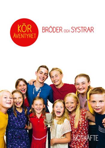 Bröder och systrar - Noter, en produkt från Nya Musik som utvecklar och engagerar människor i alla åldrar.