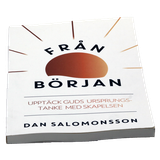 Från början : upptäck Guds urspungstanke med skapelsen, en produkt från Nya Musik som utvecklar och engagerar människor i alla åldrar.