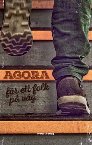 Agora – för ett folk på väg, en produkt från Nya Musik som utvecklar och engagerar människor i alla åldrar.