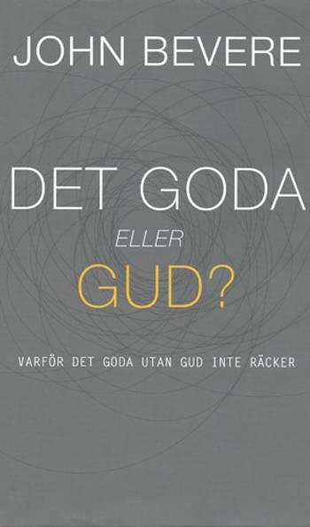 Det goda eller Gud? : varför det goda utan Gud inte räcker, en produkt från Nya Musik som utvecklar och engagerar människor i alla åldrar.