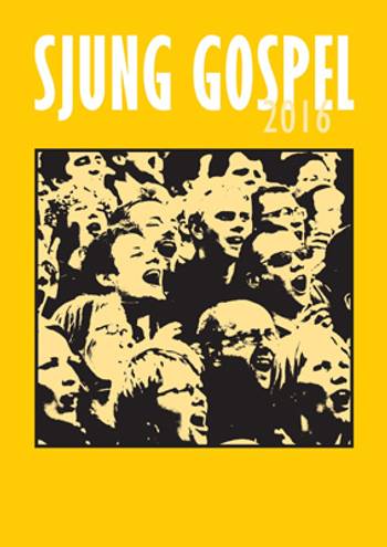 Sjung Gospel 2016 - Nothäfte, en produkt från Nya Musik som utvecklar och engagerar människor i alla åldrar.
