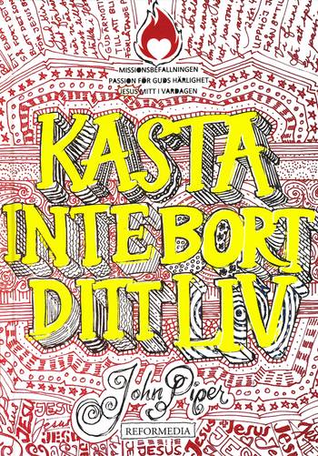 Kasta inte bort ditt liv (rött omslag), en produkt från Nya Musik som utvecklar och engagerar människor i alla åldrar.