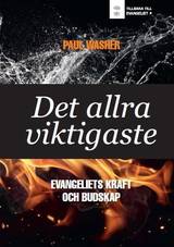 Det allra viktigaste - Evangeliets kraft och budskap, en produkt från Nya Musik som utvecklar och engagerar människor i alla åldrar.