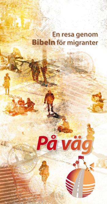 På väg - En resa genom Bibeln för migranter, en produkt från Nya Musik som utvecklar och engagerar människor i alla åldrar.