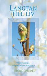 Längtan till liv : om utveckling, mognad och ett stycke tro, en produkt från Nya Musik som utvecklar och engagerar människor i alla åldrar.