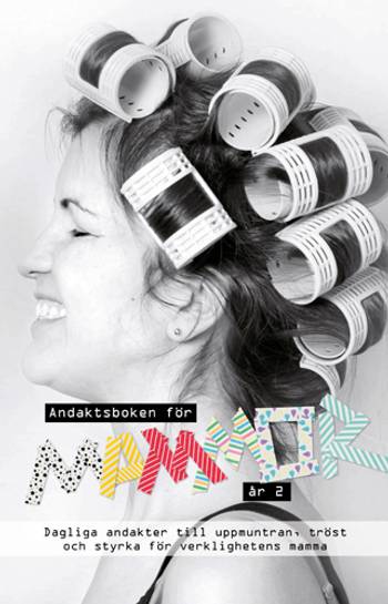Andaktsboken för mammor -år 2, en produkt från Nya Musik som utvecklar och engagerar människor i alla åldrar.