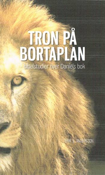 Tron på bortaplan - Bibelstudier över Daniels bok, en produkt från Nya Musik som utvecklar och engagerar människor i alla åldrar.