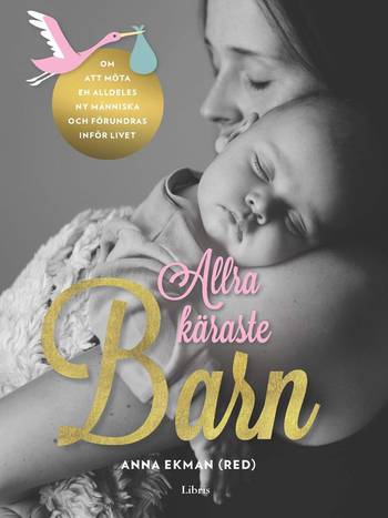 Allra käraste barn : om att möta en alldeles ny människa och förundras inför liv, en produkt från Nya Musik som utvecklar och engagerar människor i alla åldrar.