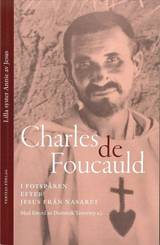 Charles de Foucauld: i fotspåren efter Jesus från Nasaret, en produkt från Nya Musik som utvecklar och engagerar människor i alla åldrar.