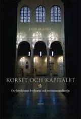 Korset och kapitälet : de fornkristna kyrkorna och monumentaliteten, en produkt från Nya Musik som utvecklar och engagerar människor i alla åldrar.